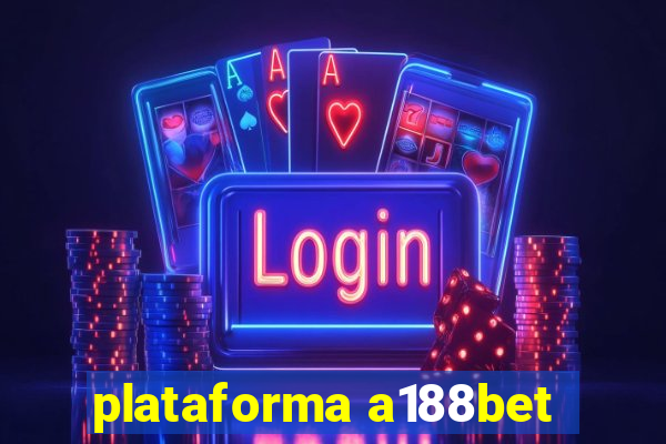 plataforma a188bet